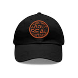 Ask Me About Real Estate Dad Hat with Leather Patch (Round)