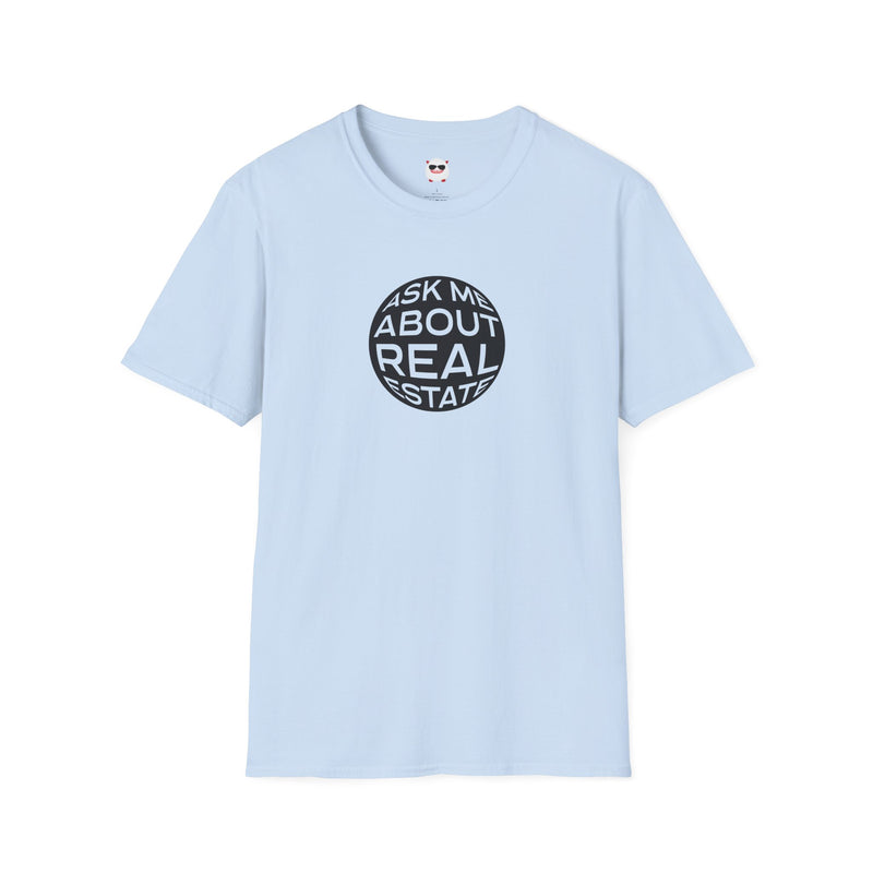 Ask Me About Real Estate Circle Unisex Softstyle T-Shirt