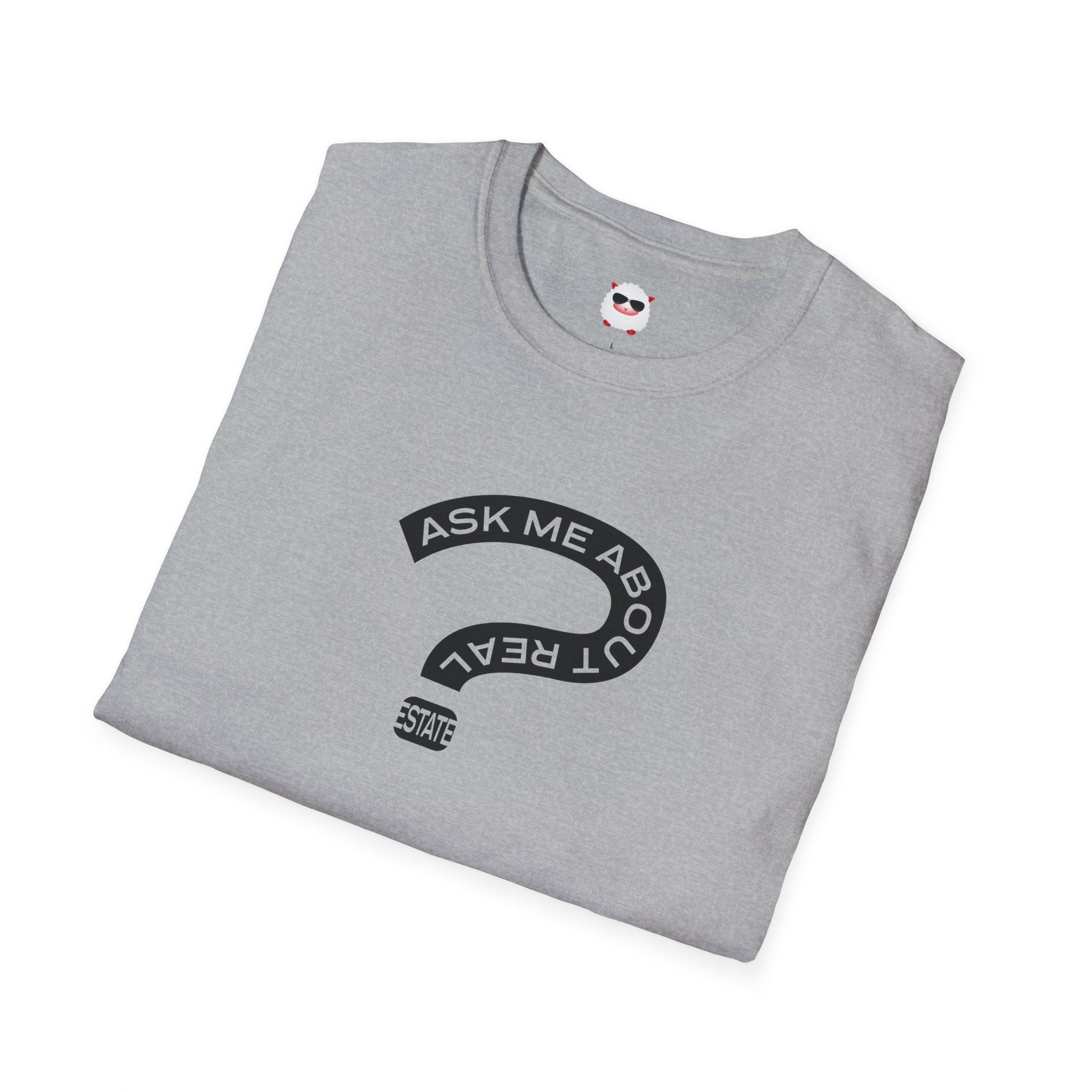 Ask Me About Real Estate Unisex Softstyle T-Shirt