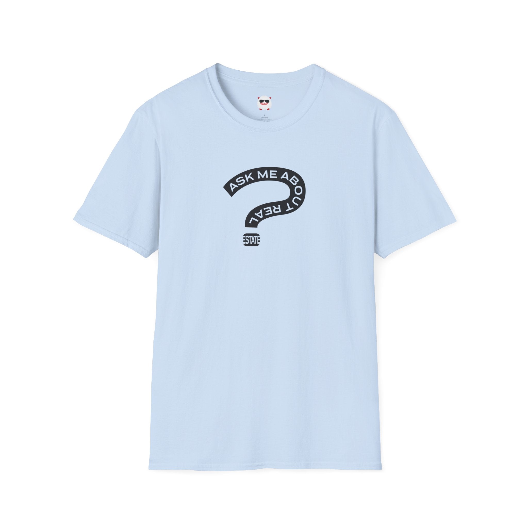 Ask Me About Real Estate Unisex Softstyle T-Shirt