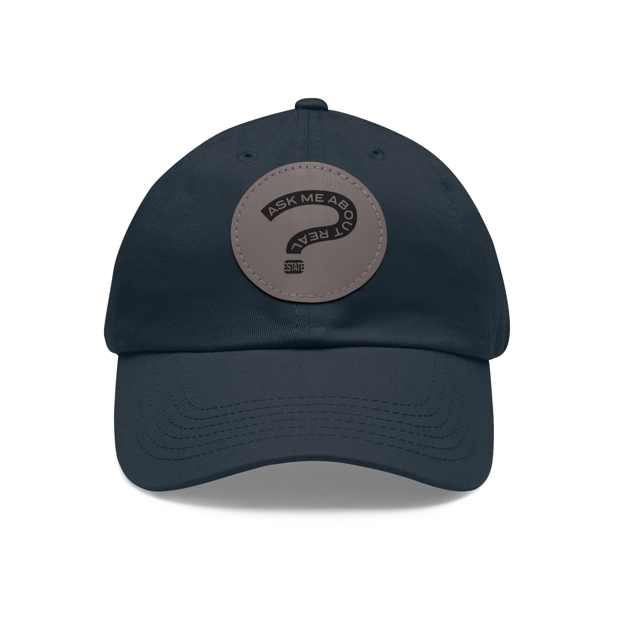 Ask Me About Real Estate Dad Hat with Leather Patch (Round)